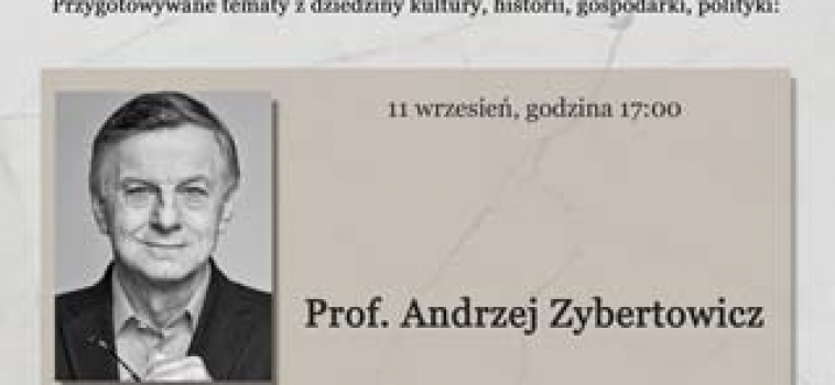 Niedziela (11 września) godz.17:00 Spotkanie z prof.Andrzejem Zybertowiczem