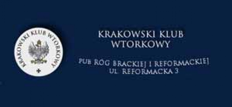 Wtorek (27 stycznia) godz 18:00 Krakowski Klub Wtorkowy